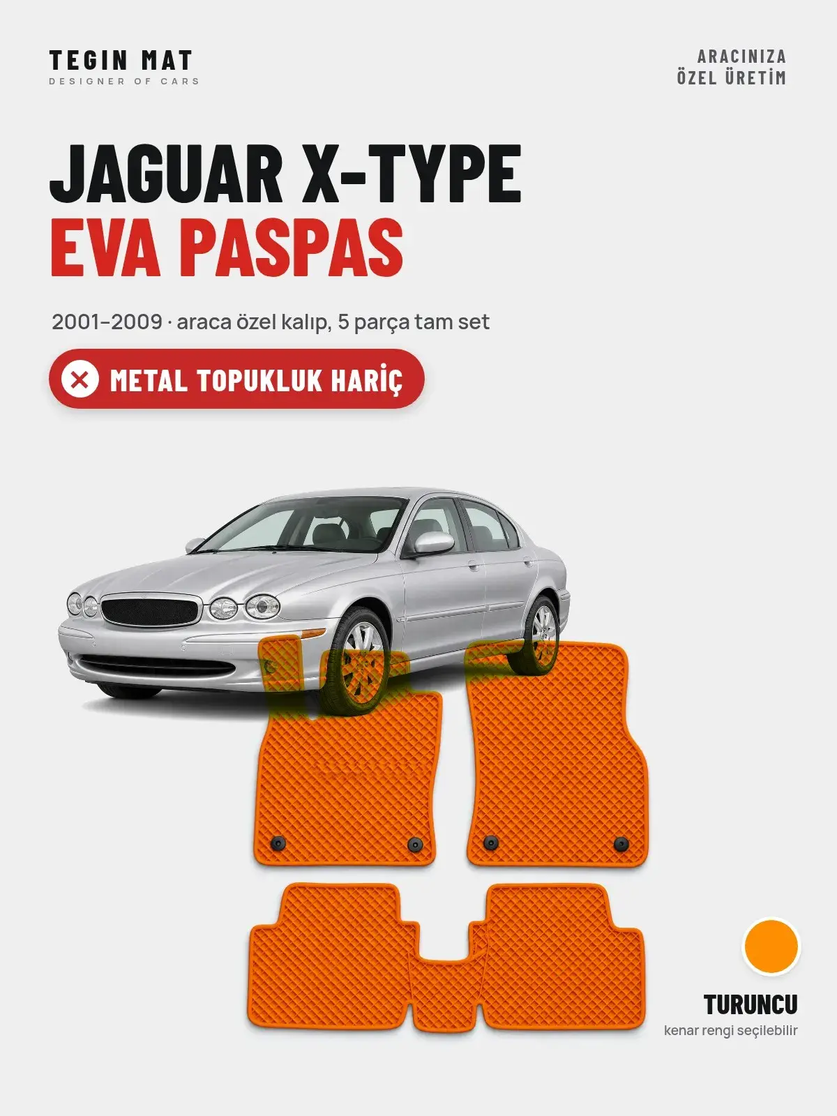 Jaguar X-Type EVA Oto Paspas Tam Set (2001–2009) Turuncu – Metal Topukluk Hariç (1)