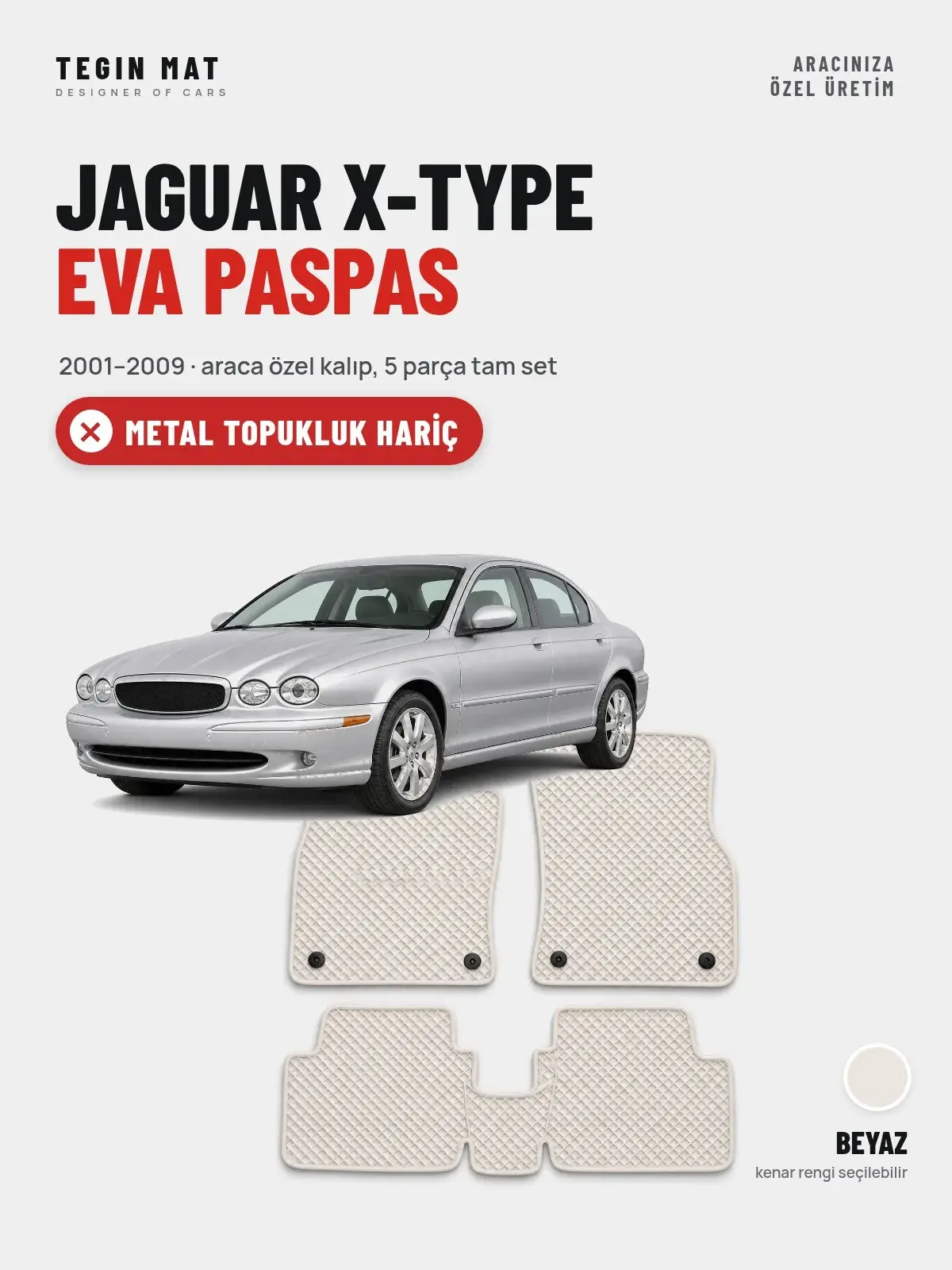 Jaguar X-Type EVA Oto Paspas Tam Set (2001–2009) Beyaz – Metal Topukluk Hariç (1)