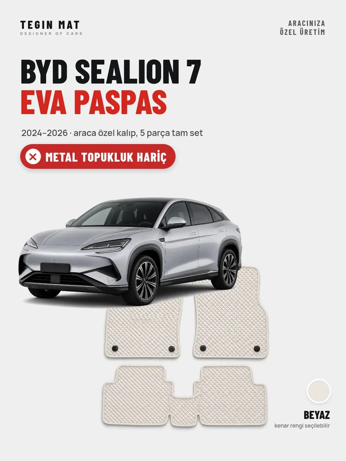 BYD Sealion 7 EVA Oto Paspas Tam Set (2024–2026) Beyaz – Metal Topukluk Hariç (1)