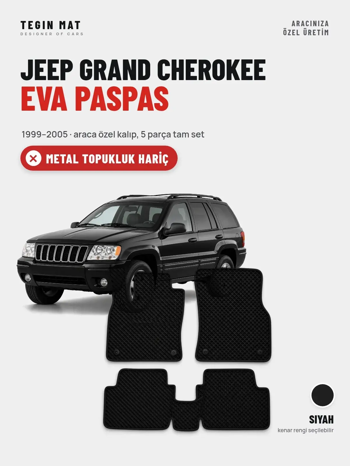 Jeep Grand Cherokee EVA Oto Paspas Tam Set (1999–2005) Siyah – Metal Topukluk Hariç (1)