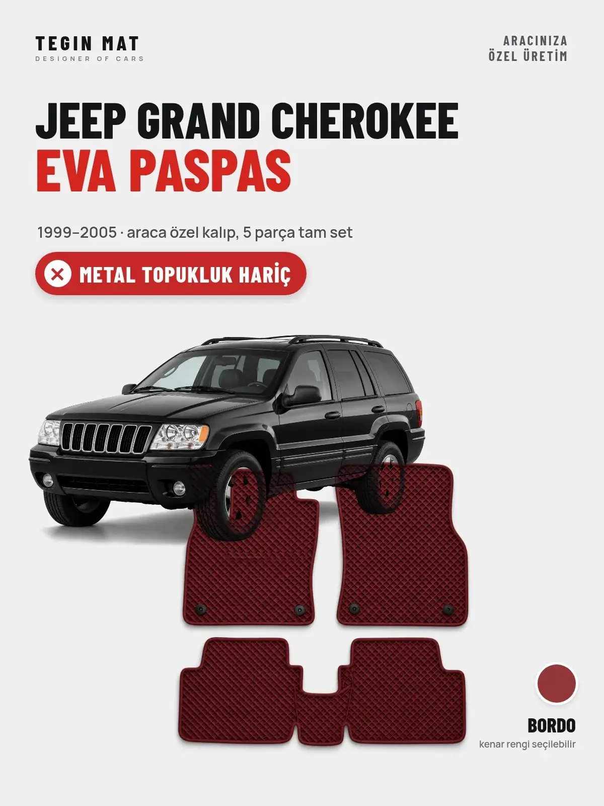 Jeep Grand Cherokee EVA Oto Paspas Tam Set (1999–2005) Bordo – Metal Topukluk Hariç (1)