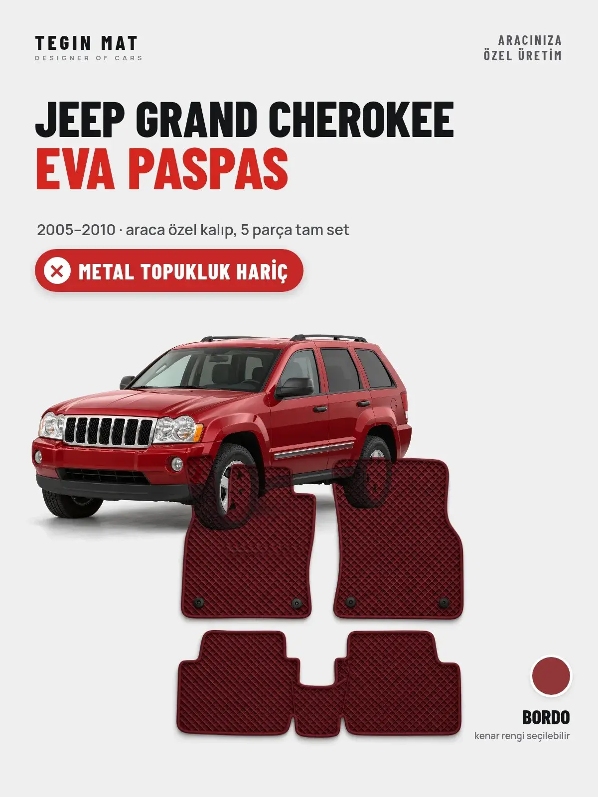Jeep Grand Cherokee EVA Oto Paspas Tam Set (2005–2010) Bordo – Metal Topukluk Hariç (1)