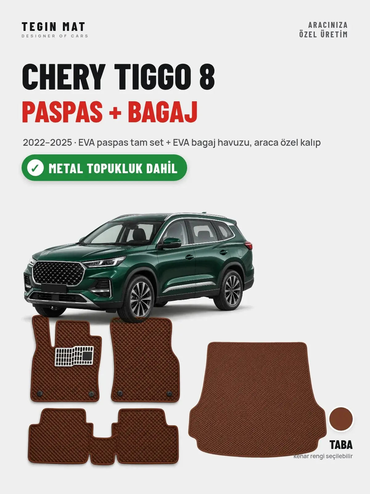 Chery Tiggo 8 EVA Paspas + Bagaj Havuzu Seti (2022–2025) Taba – Metal Topukluk Dahil (1)