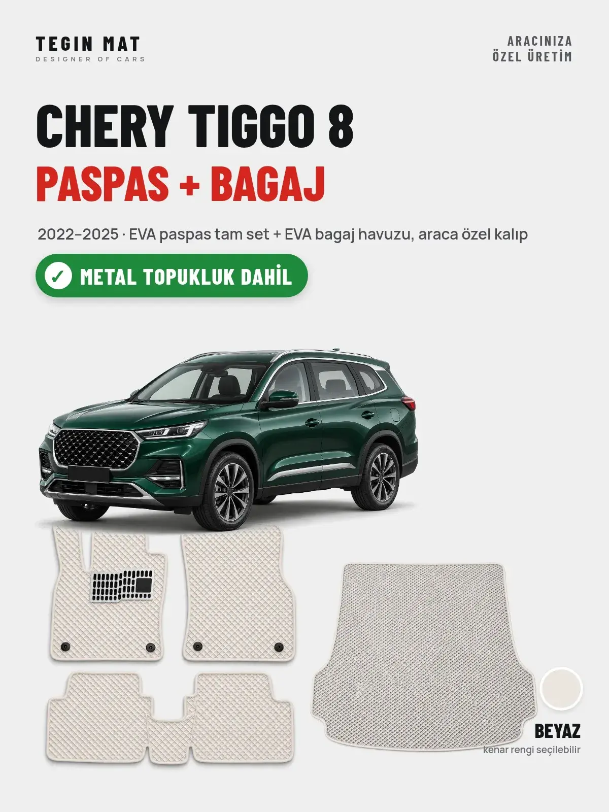 Chery Tiggo 8 EVA Paspas + Bagaj Havuzu Seti (2022–2025) Beyaz – Metal Topukluk Dahil (1)