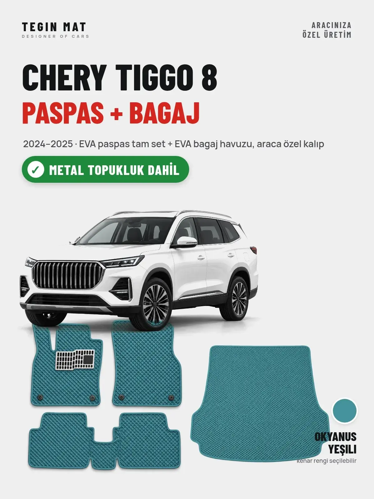 Chery Tiggo 8 EVA Paspas + Bagaj Havuzu Seti (2024–2025) Okyanus Yeşili – Metal Topukluk Dahil (1)