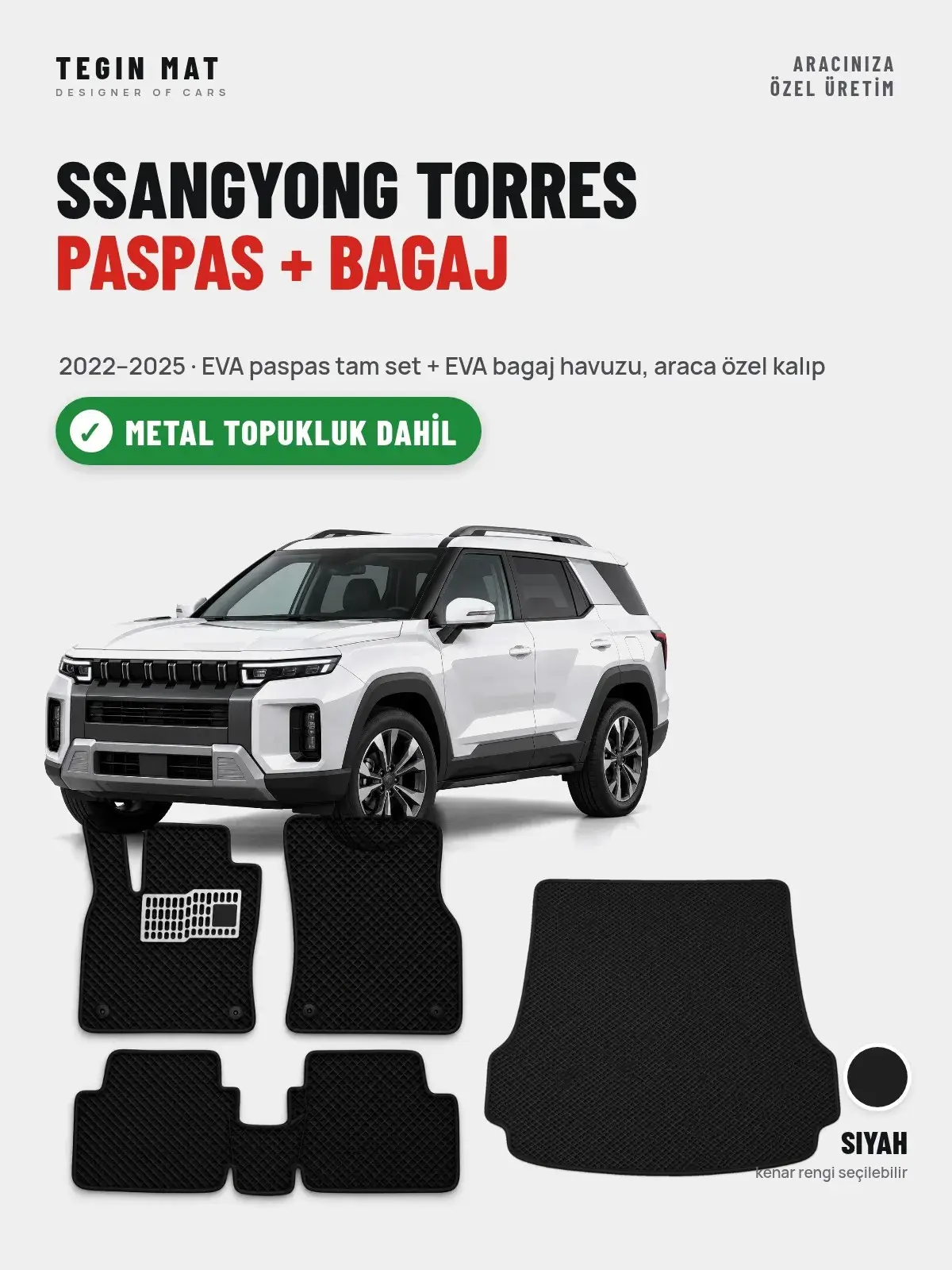 SsangYong Torres EVA Paspas + Bagaj Havuzu Seti (2022–2025) Siyah – Metal Topukluk Dahil (1)