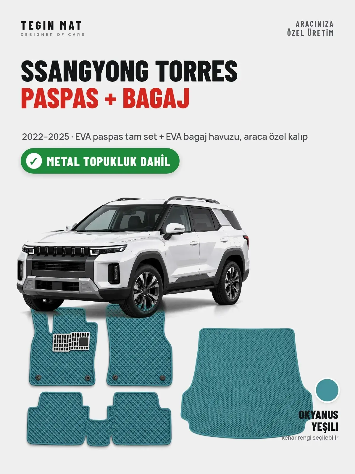 SsangYong Torres EVA Paspas + Bagaj Havuzu Seti (2022–2025) Okyanus Yeşili – Metal Topukluk Dahil (1)