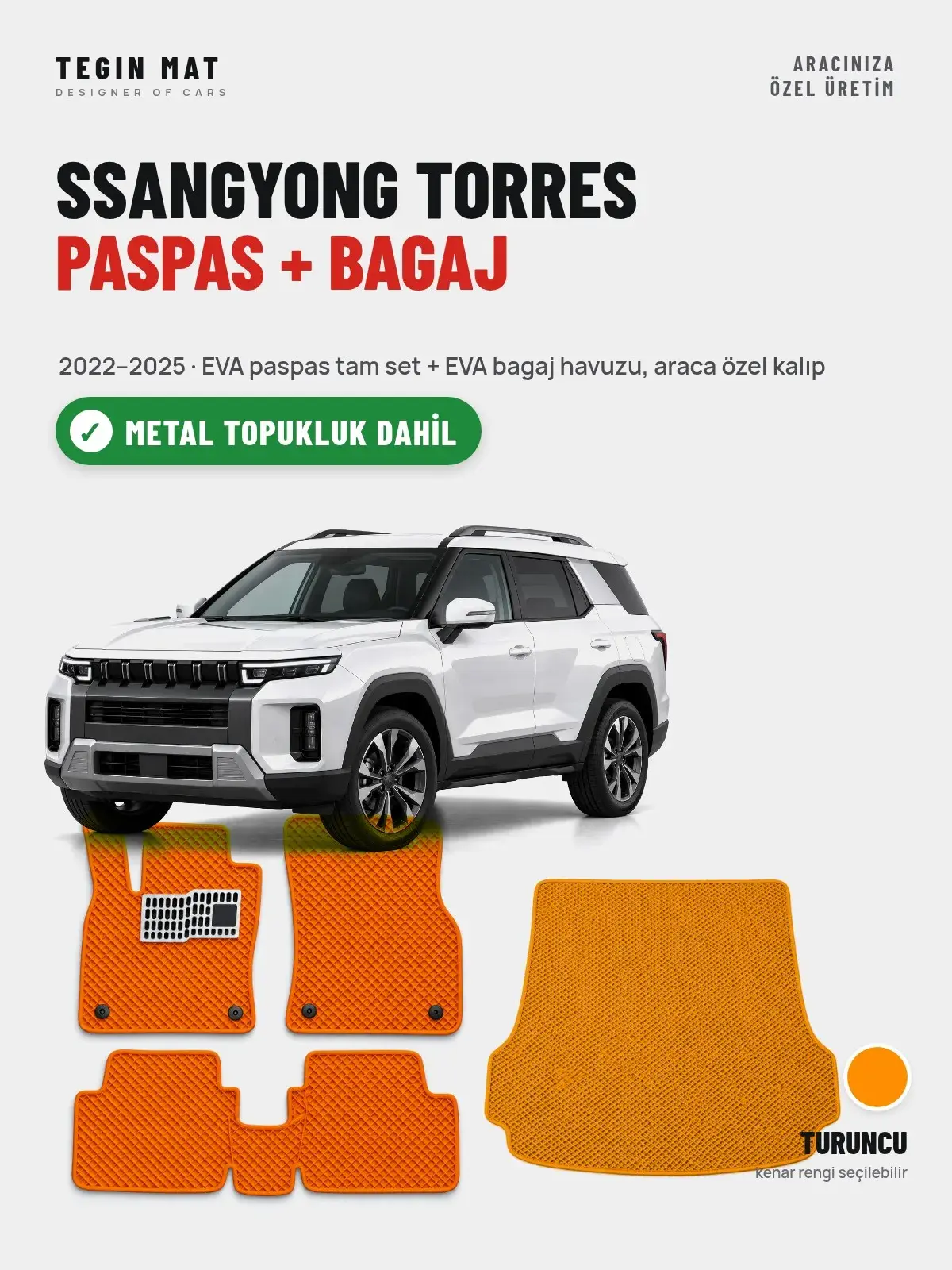 SsangYong Torres EVA Paspas + Bagaj Havuzu Seti (2022–2025) Turuncu – Metal Topukluk Dahil (1)
