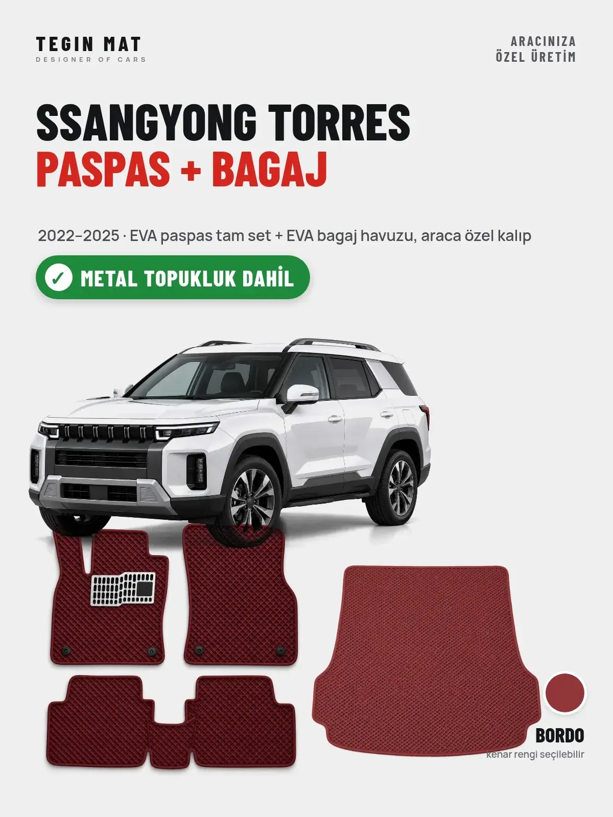 SsangYong Torres EVA Paspas + Bagaj Havuzu Seti (2022–2025) Bordo – Metal Topukluk Dahil (1)
