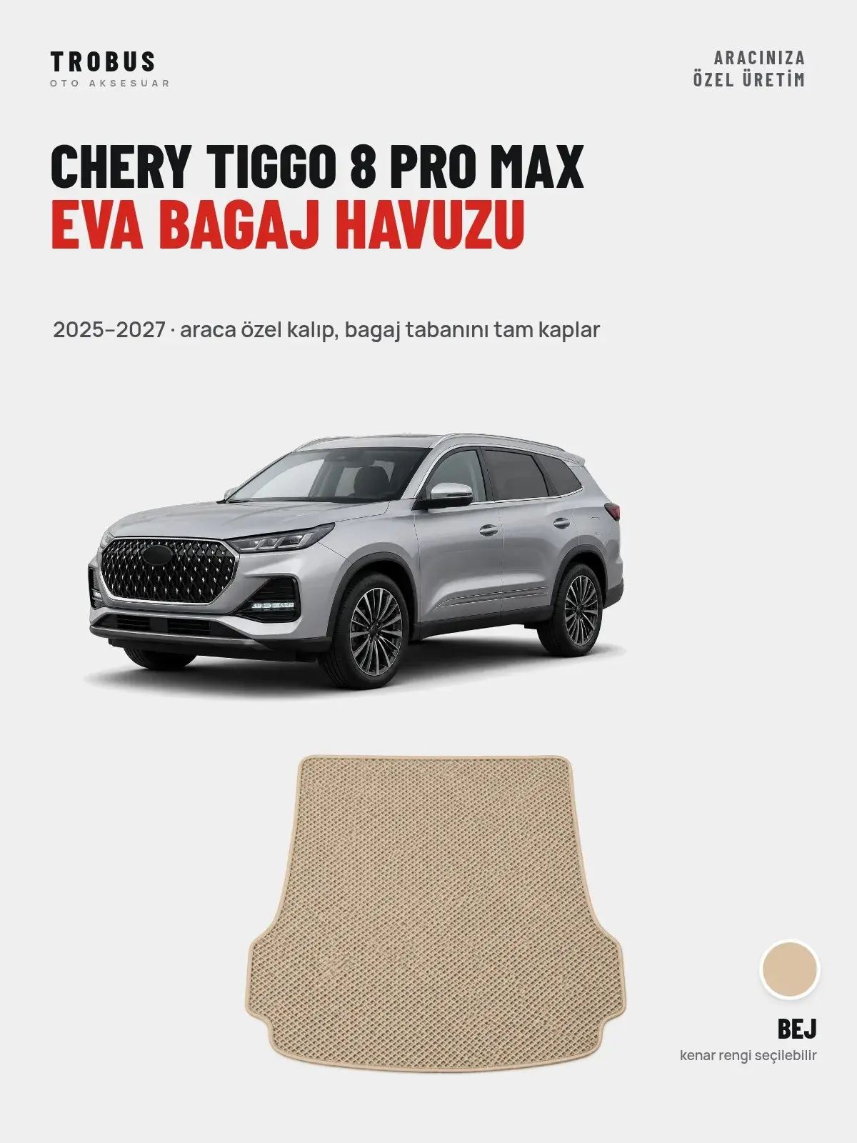 Chery Tiggo 8 Pro Max EVA Bagaj Havuzu (2025–2027) Bej – Araca Özel Kalıp (1)
