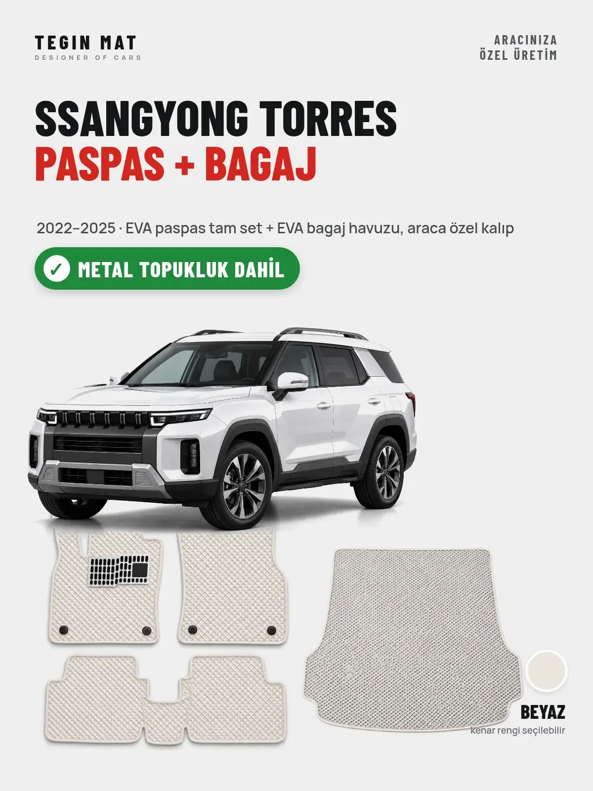 SsangYong Torres EVA Paspas + Bagaj Havuzu Seti (2022–2025) Beyaz – Metal Topukluk Dahil (1)