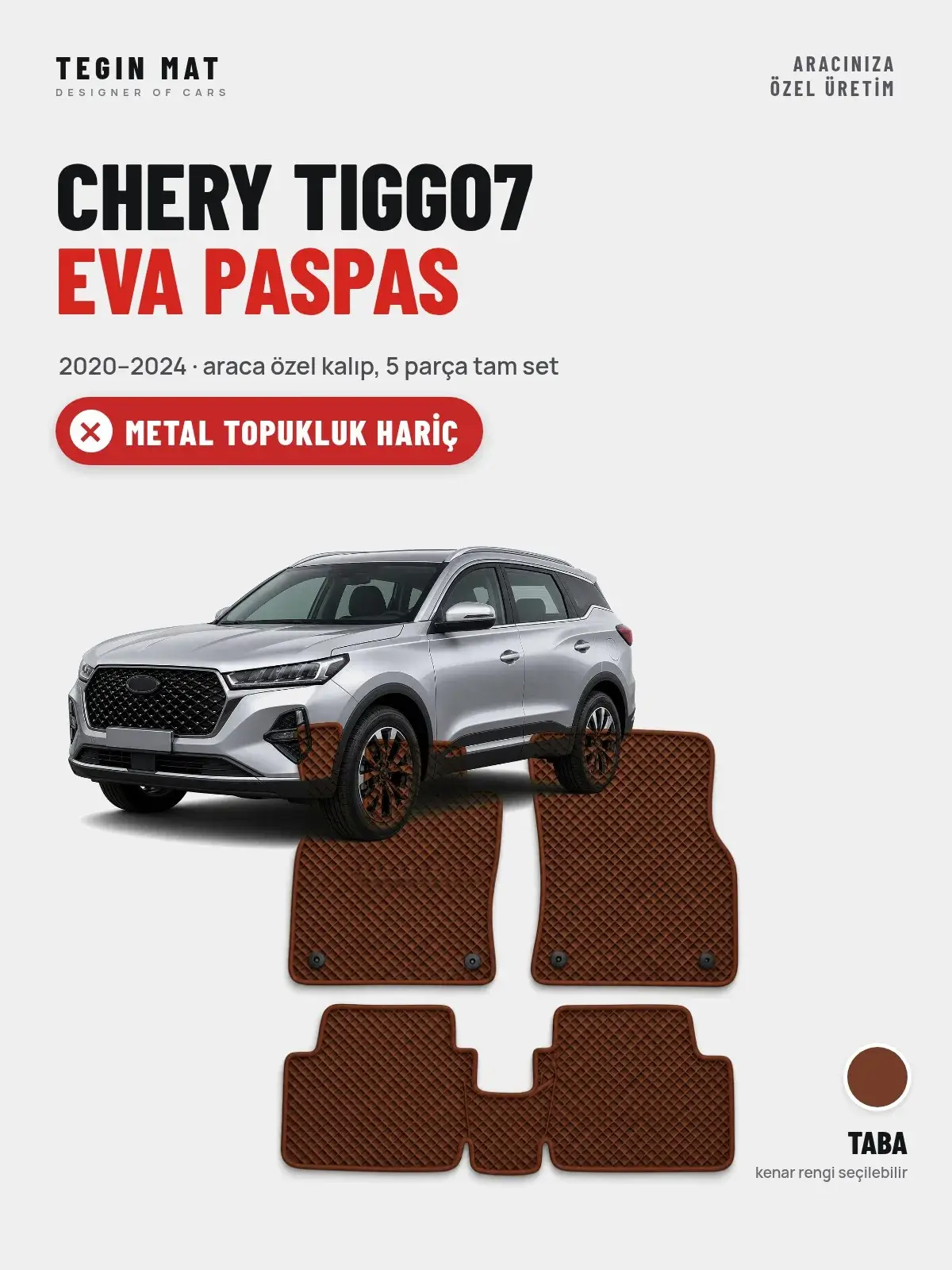 Chery Tiggo7 EVA Oto Paspas Tam Set (2020–2024) Taba – Metal Topukluk Hariç (1)