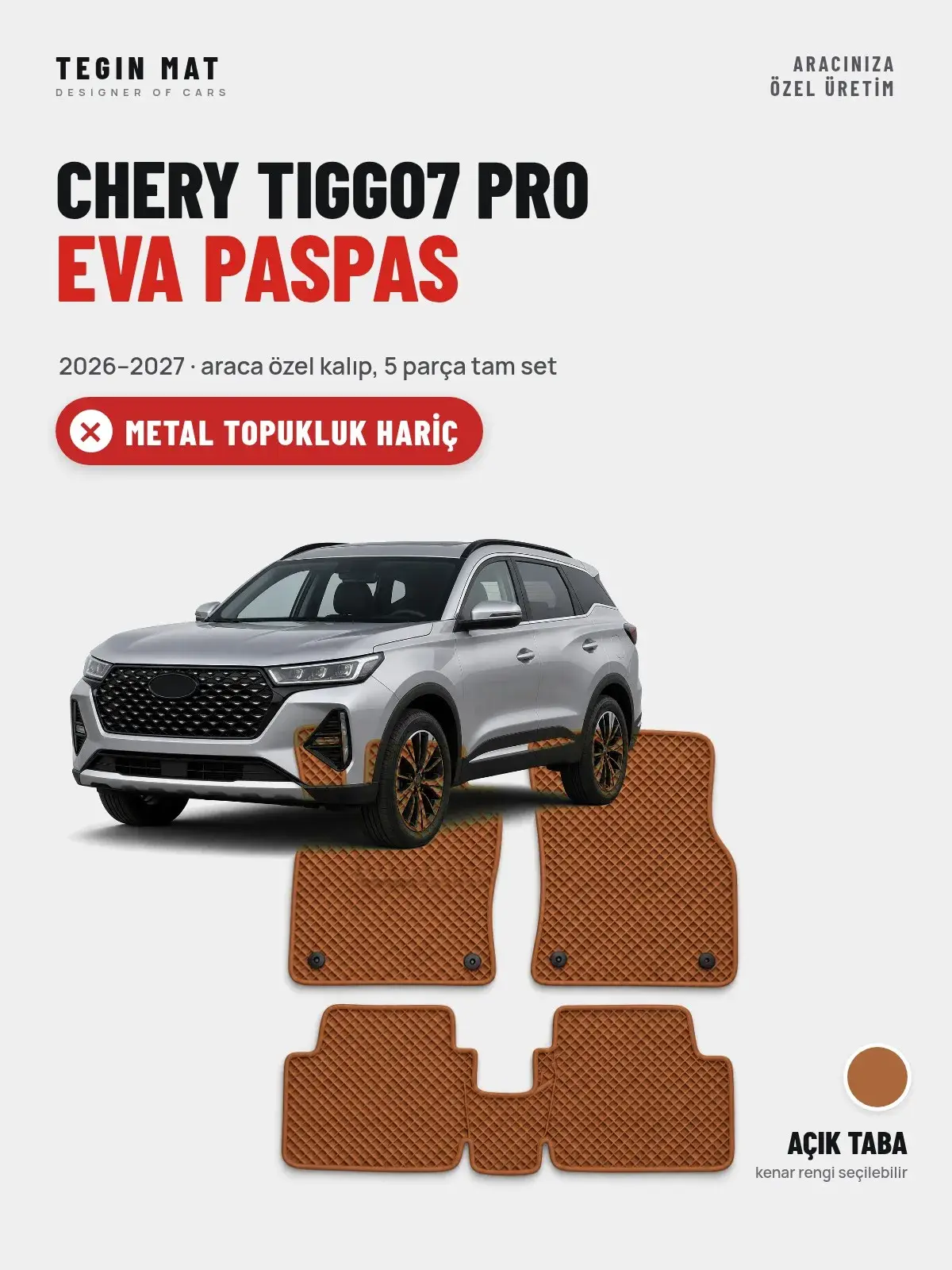Chery Tiggo7 Pro EVA Oto Paspas Tam Set (2026–2027) Açık Taba – Metal Topukluk Hariç (1)