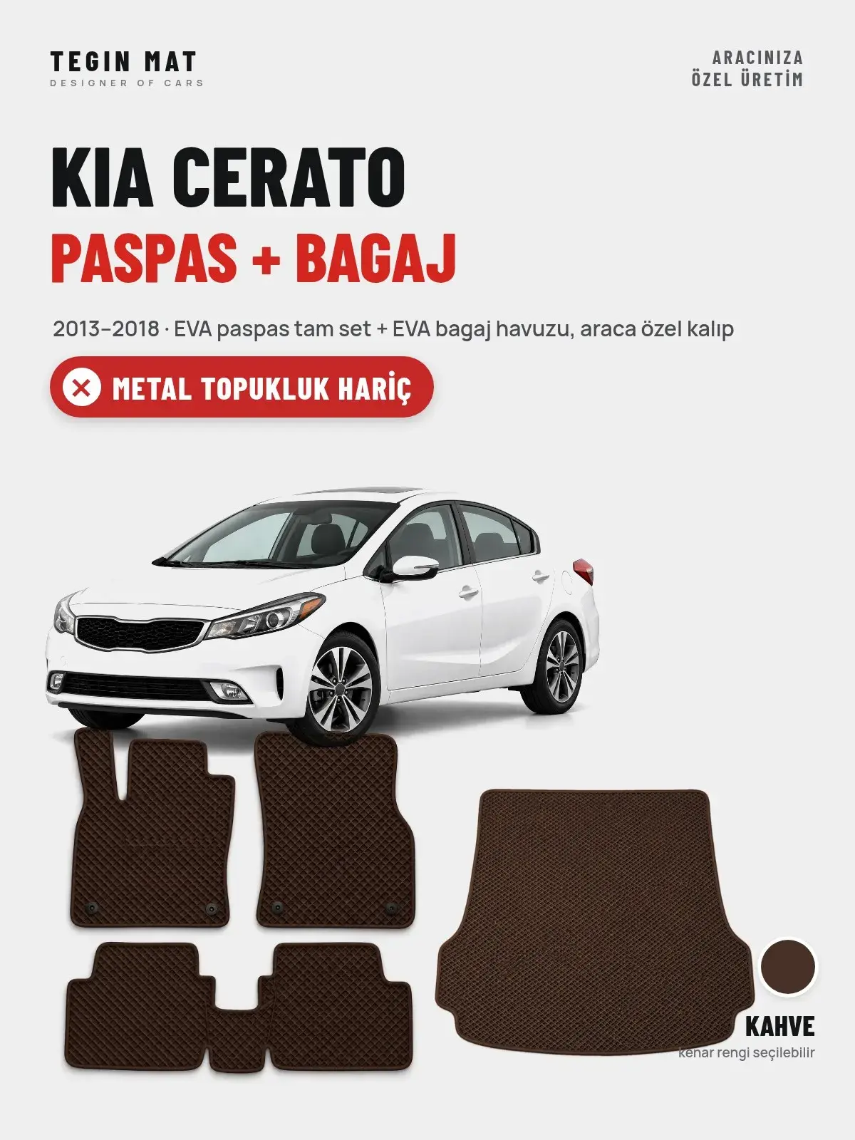 Kia Cerato EVA Paspas + Bagaj Havuzu Seti (2013–2018) Kahve – Metal Topukluk Hariç (1)