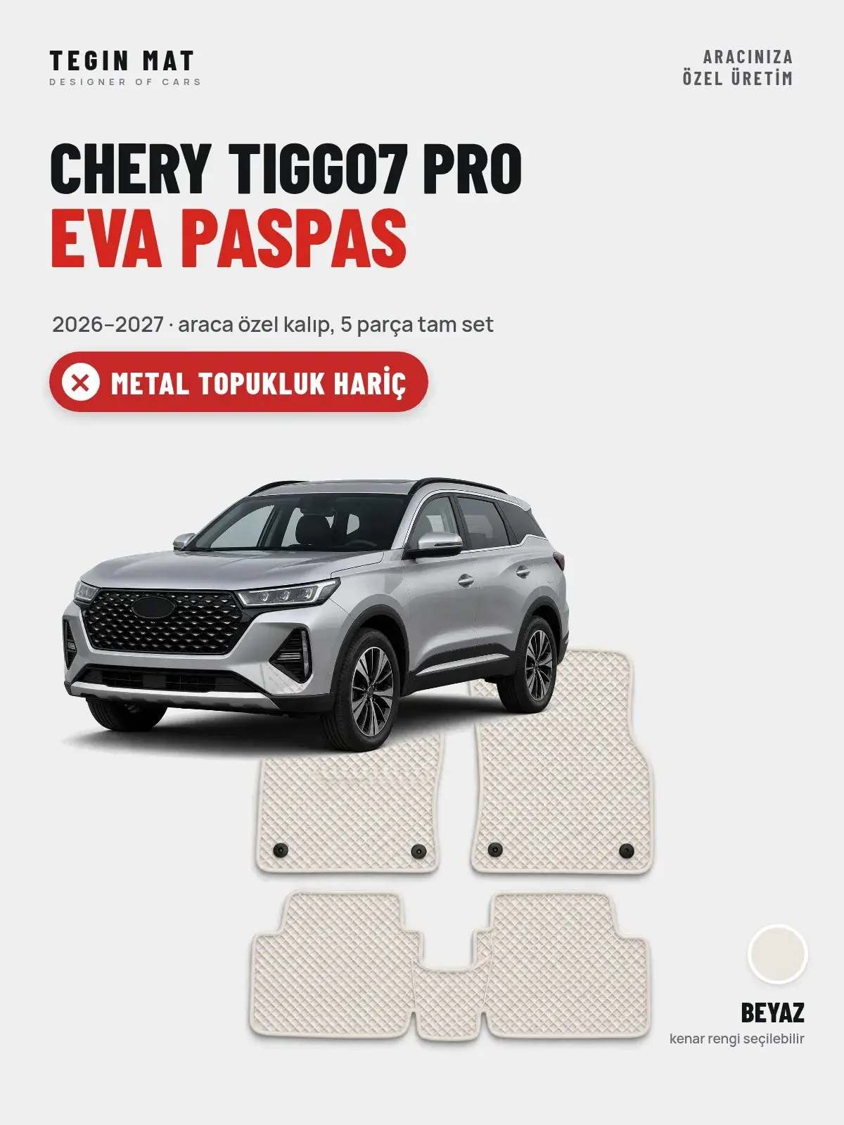 Chery Tiggo7 Pro EVA Oto Paspas Tam Set (2026–2027) Beyaz – Metal Topukluk Hariç (1)