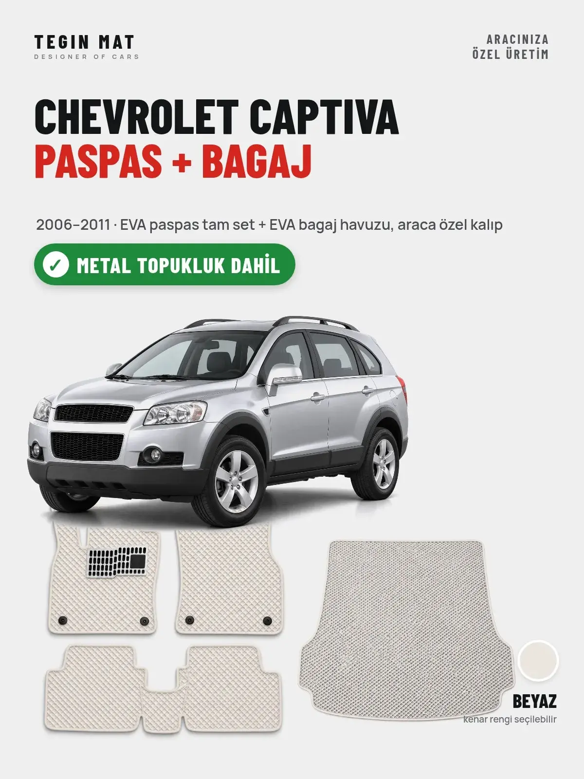 Chevrolet Captiva EVA Paspas + Bagaj Havuzu Seti (2006–2011) Beyaz – Metal Topukluk Dahil (1)