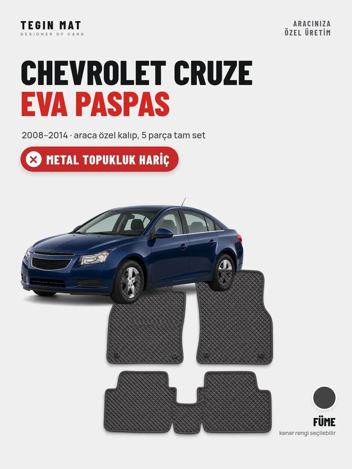 Chevrolet Cruze EVA Oto Paspas Tam Set (2008–2014) Füme – Metal Topukluk Hariç (1)