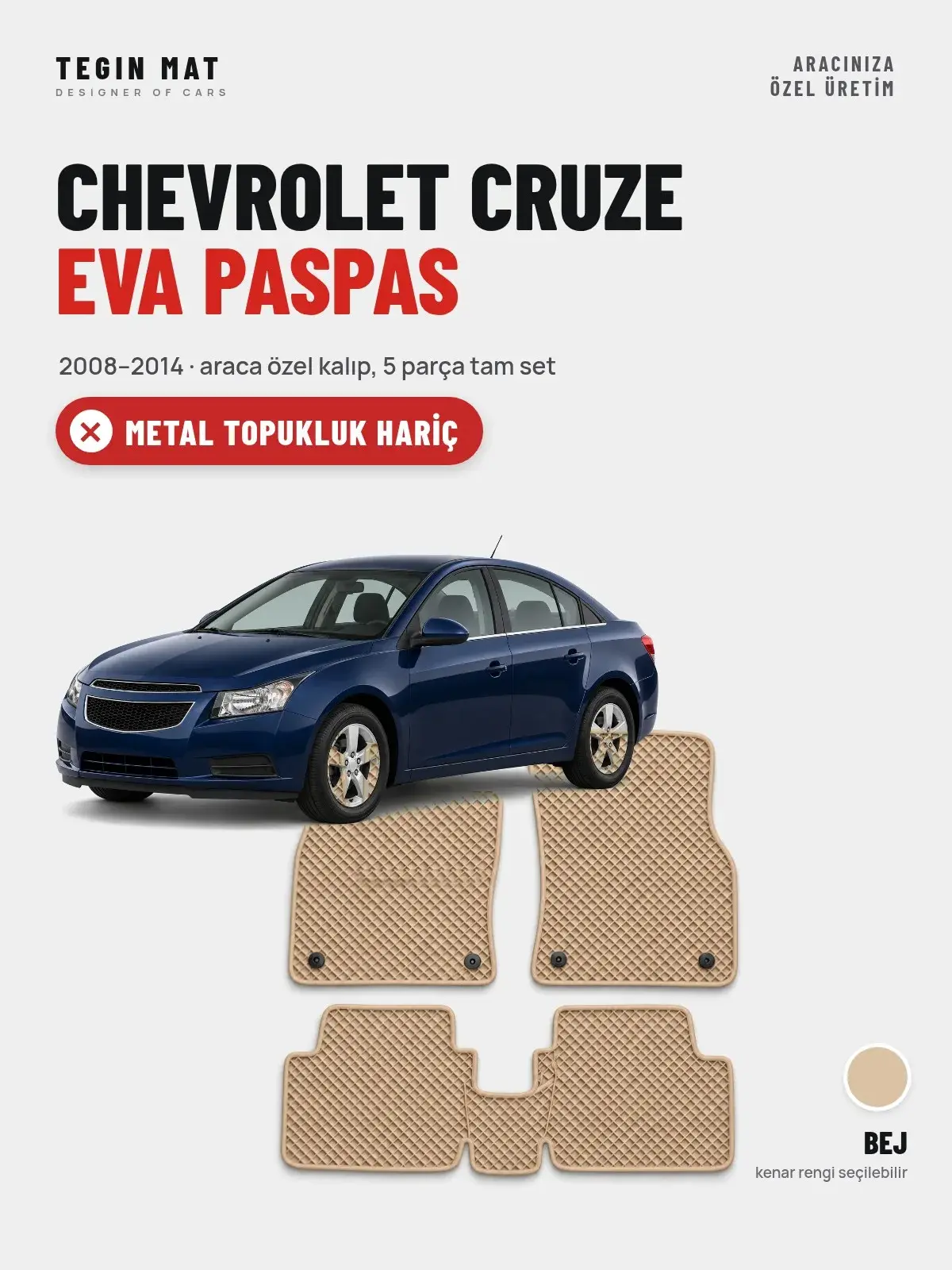 Chevrolet Cruze EVA Oto Paspas Tam Set (2008–2014) Bej – Metal Topukluk Hariç (1)