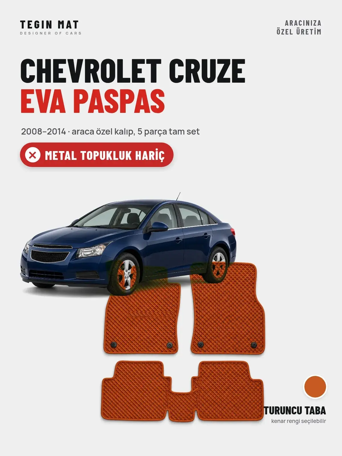Chevrolet Cruze EVA Oto Paspas Tam Set (2008–2014) Turuncu Taba – Metal Topukluk Hariç (1)
