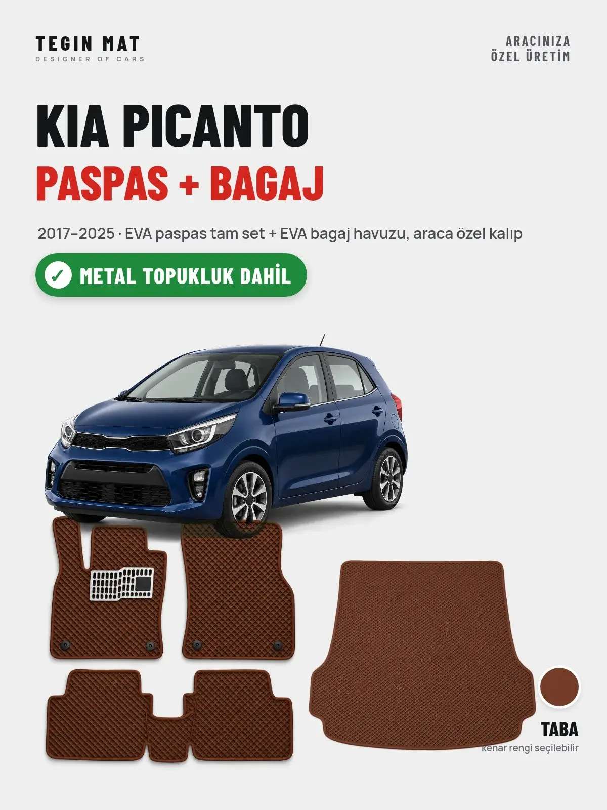 Kia Picanto EVA Paspas + Bagaj Havuzu Seti (2017–2025) Taba – Metal Topukluk Dahil (1)