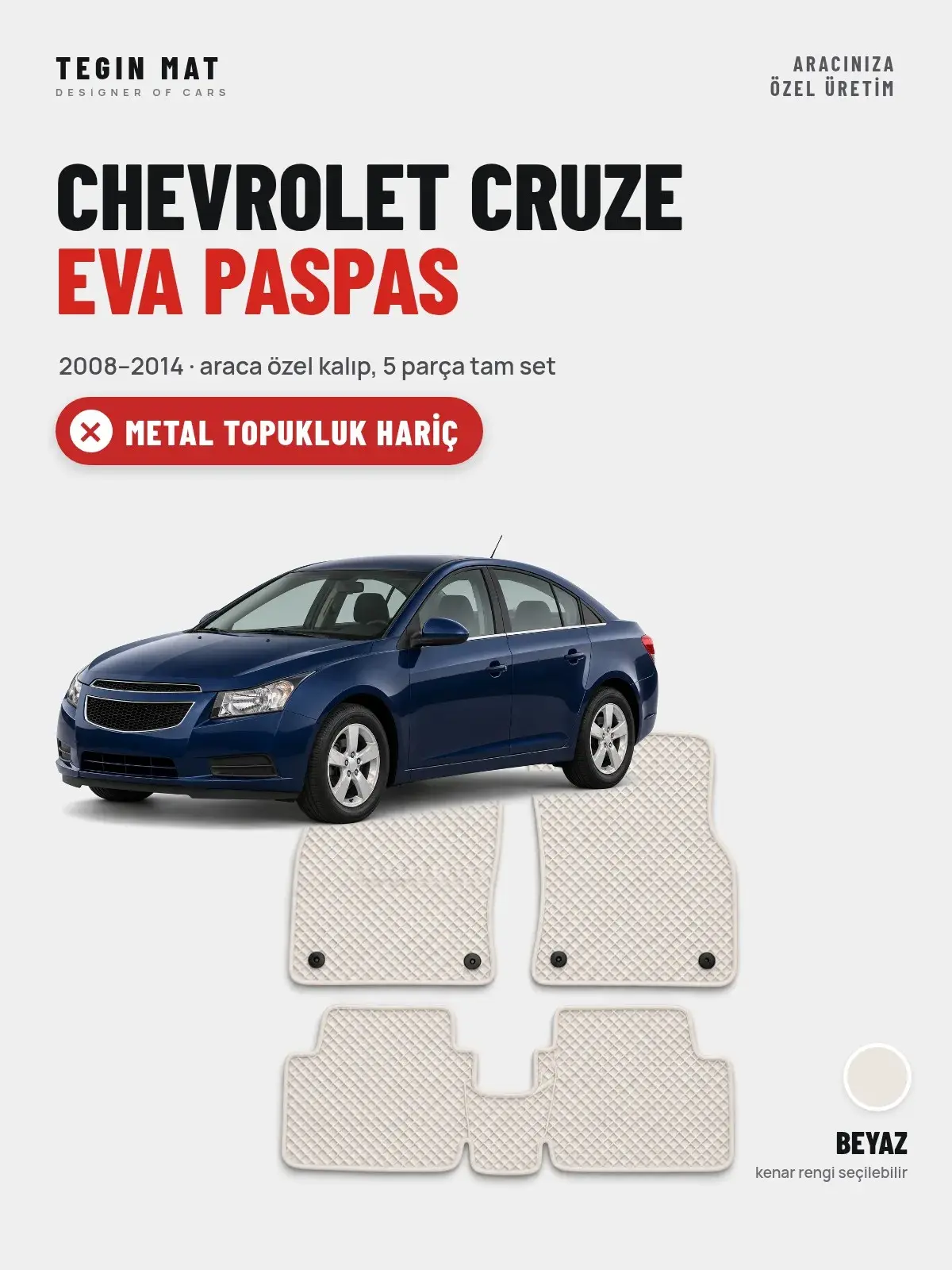 Chevrolet Cruze EVA Oto Paspas Tam Set (2008–2014) Beyaz – Metal Topukluk Hariç (1)