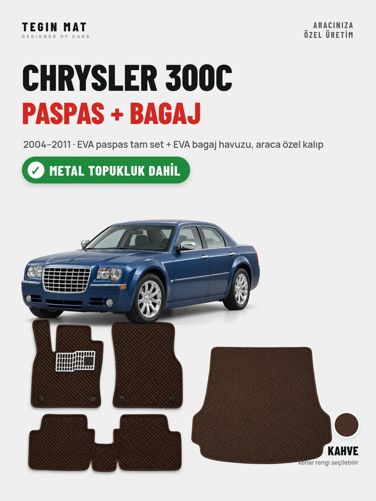 Chrysler 300C EVA Paspas + Bagaj Havuzu Seti (2004–2011) Kahve – Metal Topukluk Dahil (1)