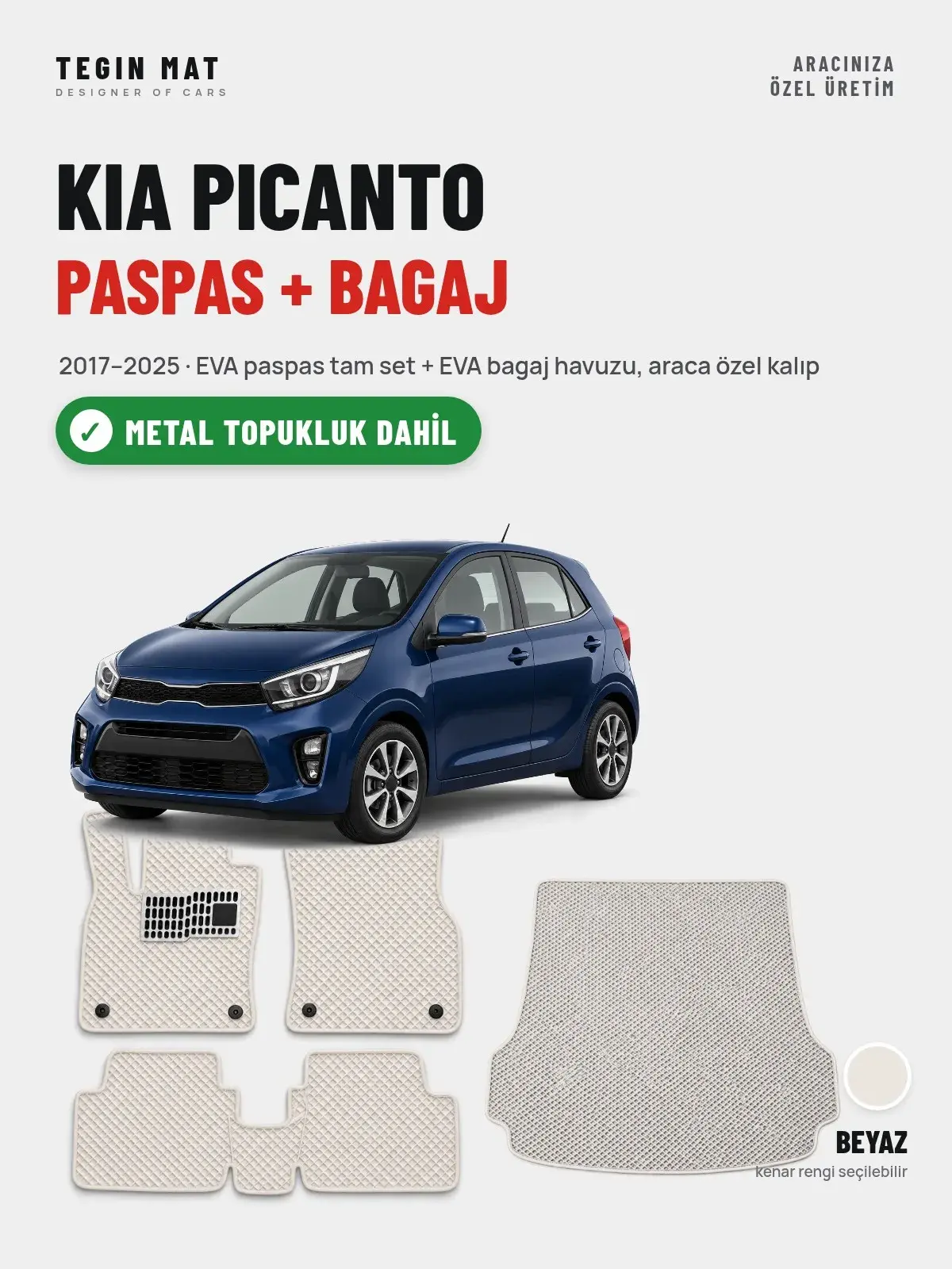 Kia Picanto EVA Paspas + Bagaj Havuzu Seti (2017–2025) Beyaz – Metal Topukluk Dahil (1)