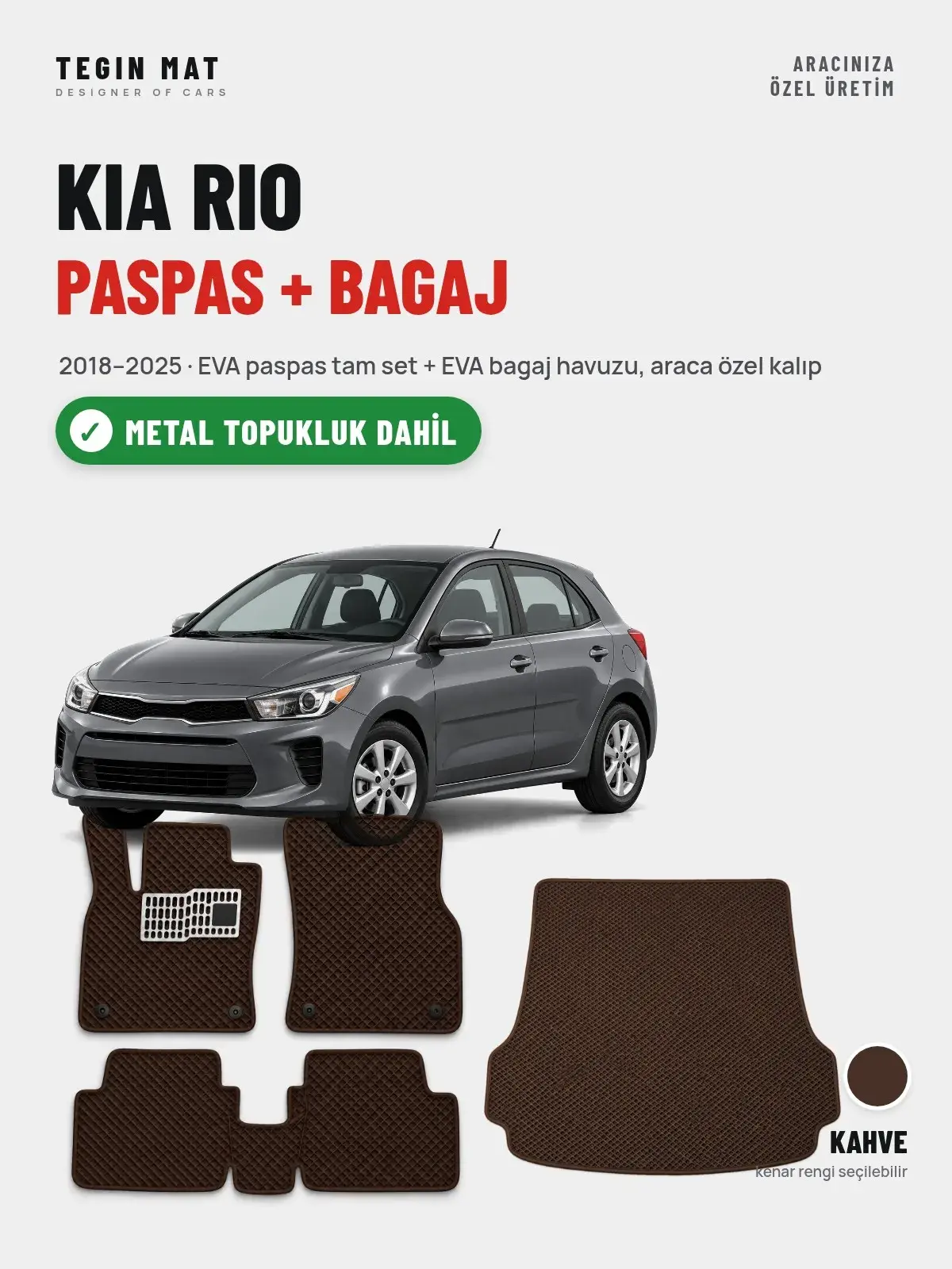 Kia Rio EVA Paspas + Bagaj Havuzu Seti (2018–2025) Kahve – Metal Topukluk Dahil (1)
