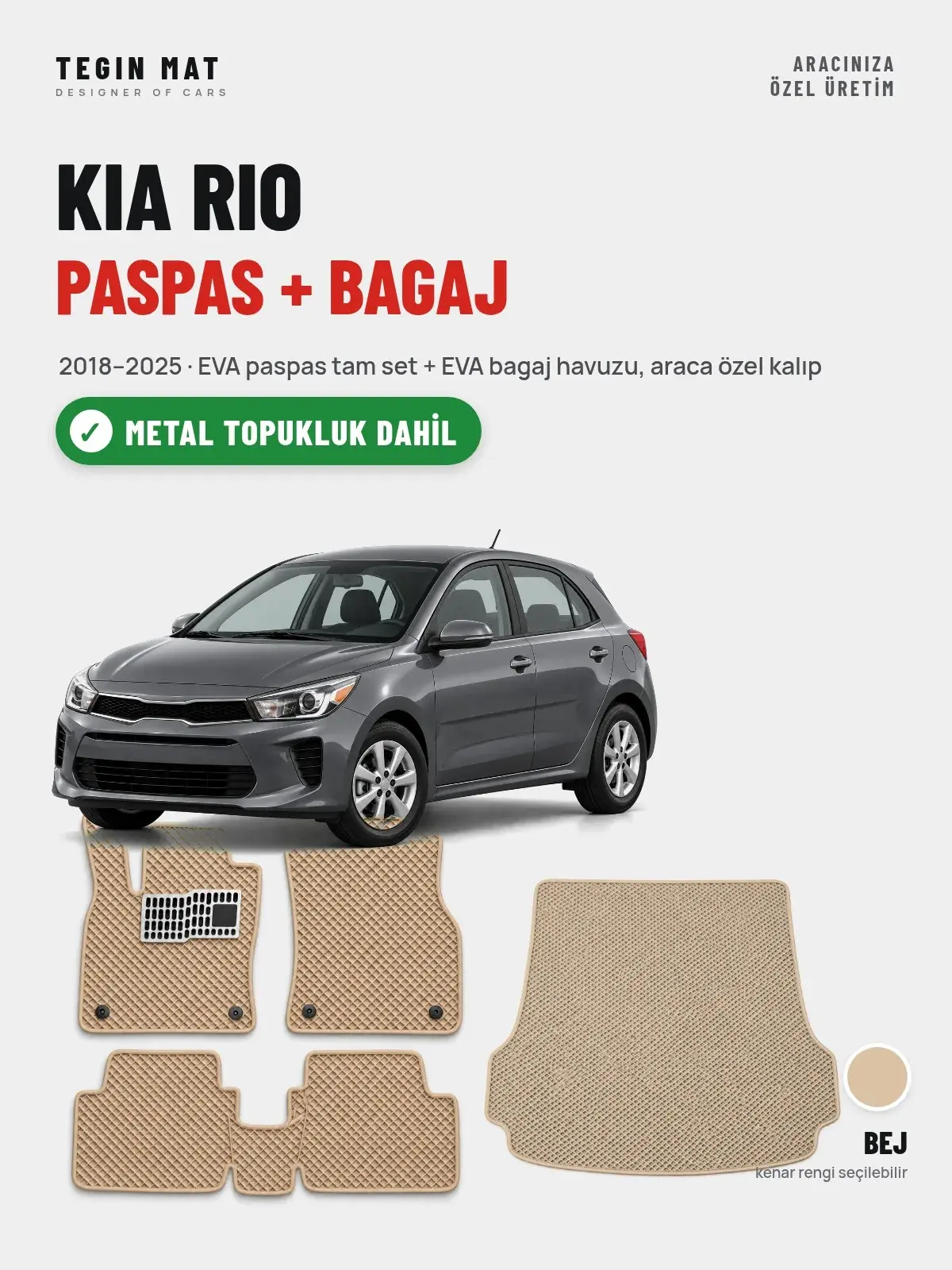 Kia Rio EVA Paspas + Bagaj Havuzu Seti (2018–2025) Bej – Metal Topukluk Dahil (1)