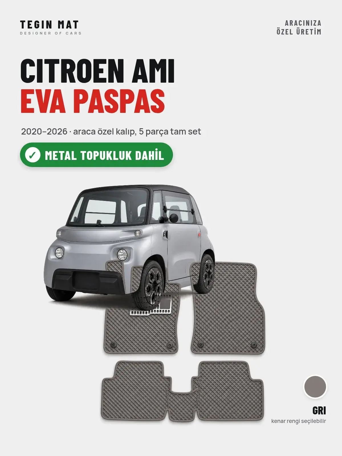 Citroen Ami EVA Oto Paspas Tam Set (2020–2026) Gri – Metal Topukluk Dahil (1)