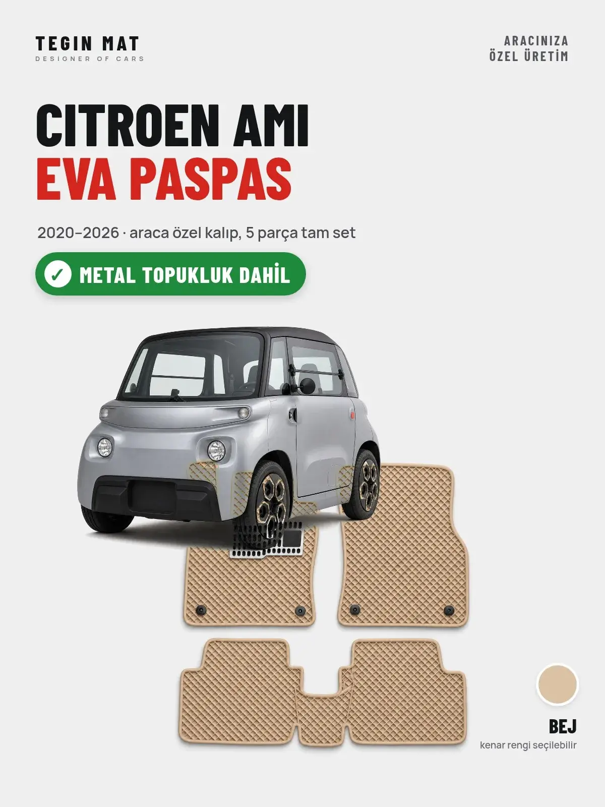 Citroen Ami EVA Oto Paspas Tam Set (2020–2026) Bej – Metal Topukluk Dahil (1)