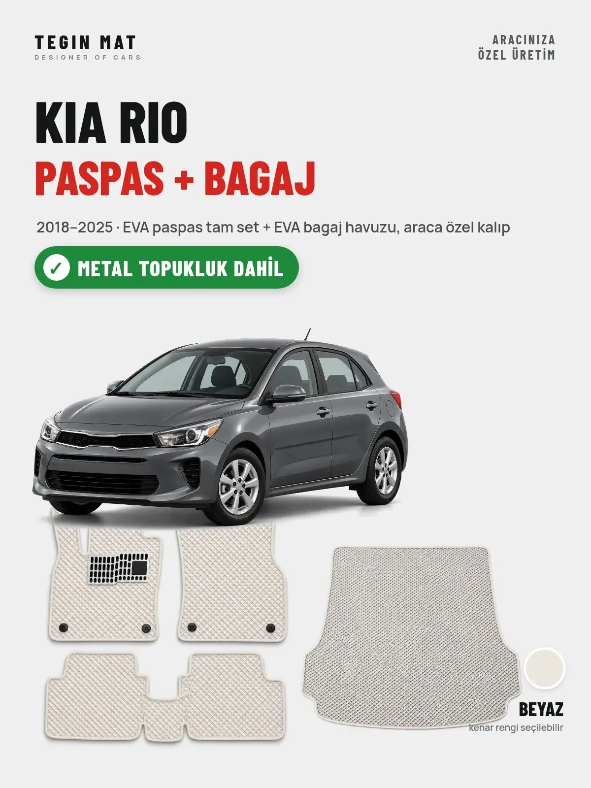 Kia Rio EVA Paspas + Bagaj Havuzu Seti (2018–2025) Beyaz – Metal Topukluk Dahil (1)