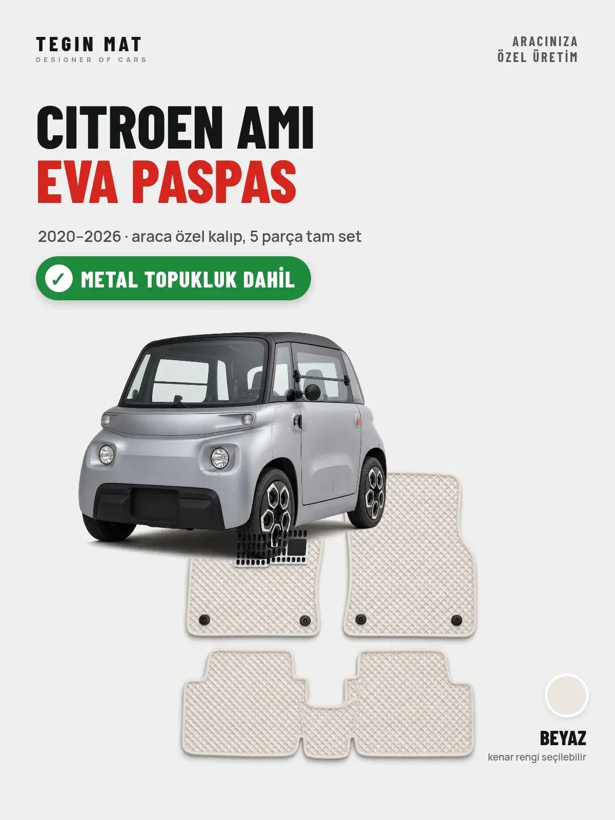 Citroen Ami EVA Oto Paspas Tam Set (2020–2026) Beyaz – Metal Topukluk Dahil (1)