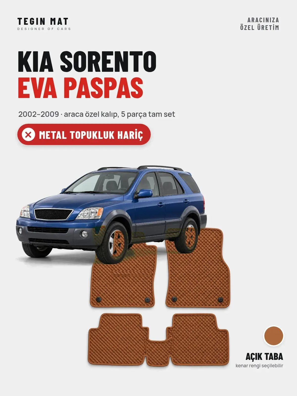Kia Sorento EVA Oto Paspas Tam Set (2002–2009) Açık Taba – Metal Topukluk Hariç (1)