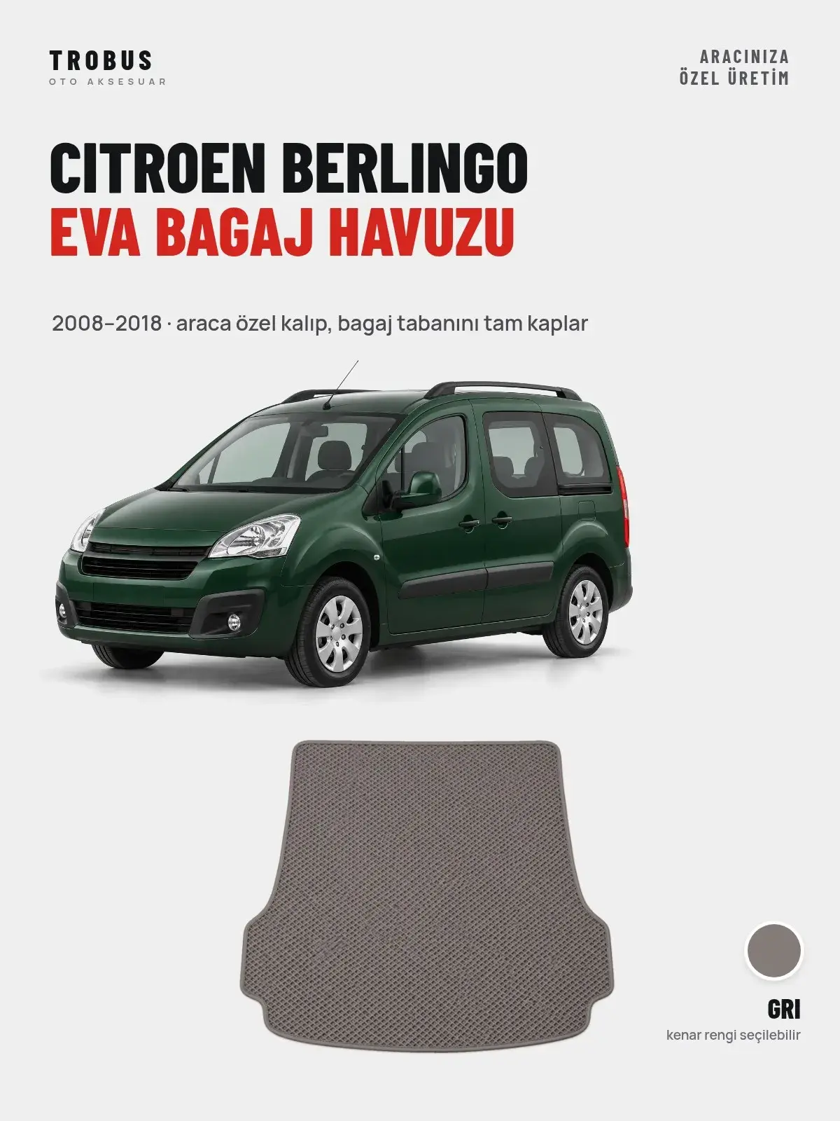 Citroen Berlingo EVA Bagaj Havuzu (2008–2018) Gri – Araca Özel Kalıp (1)