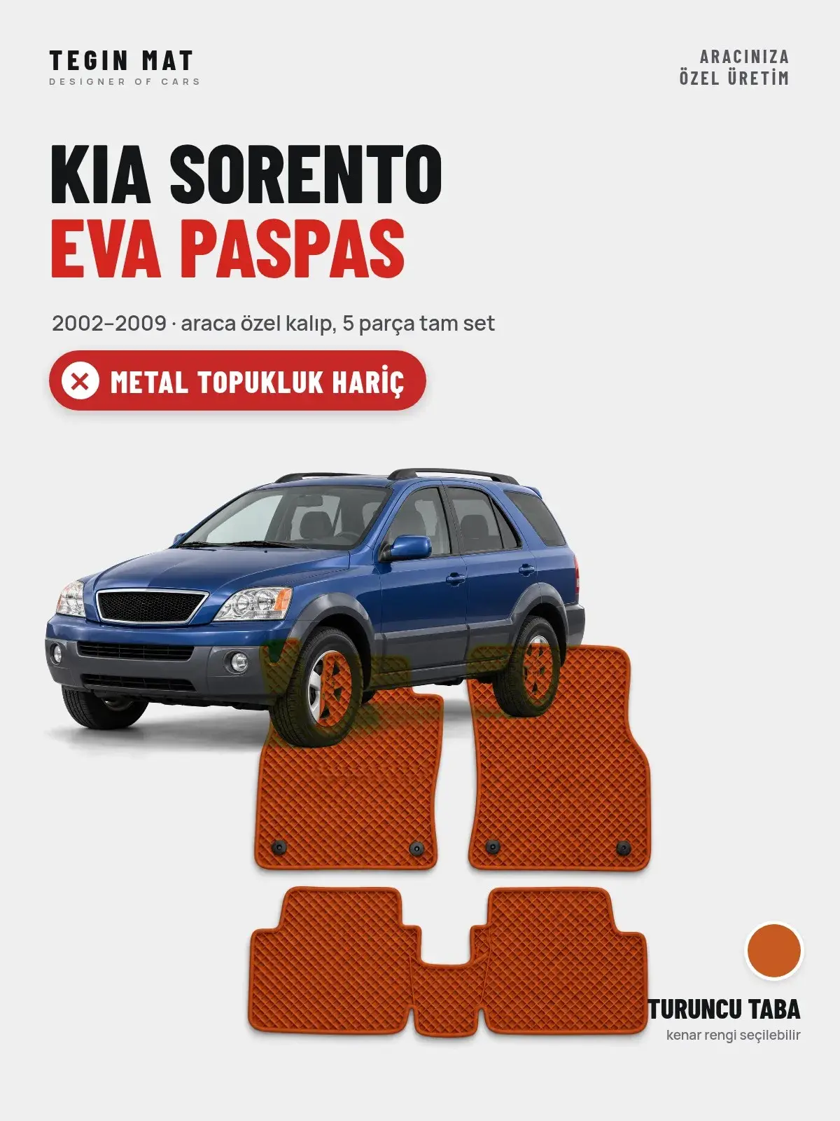 Kia Sorento EVA Oto Paspas Tam Set (2002–2009) Turuncu Taba – Metal Topukluk Hariç (1)