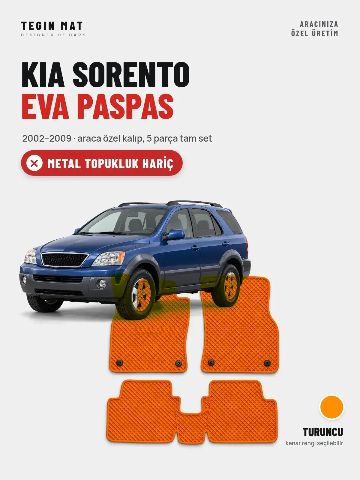 Kia Sorento EVA Oto Paspas Tam Set (2002–2009) Turuncu – Metal Topukluk Hariç (1)