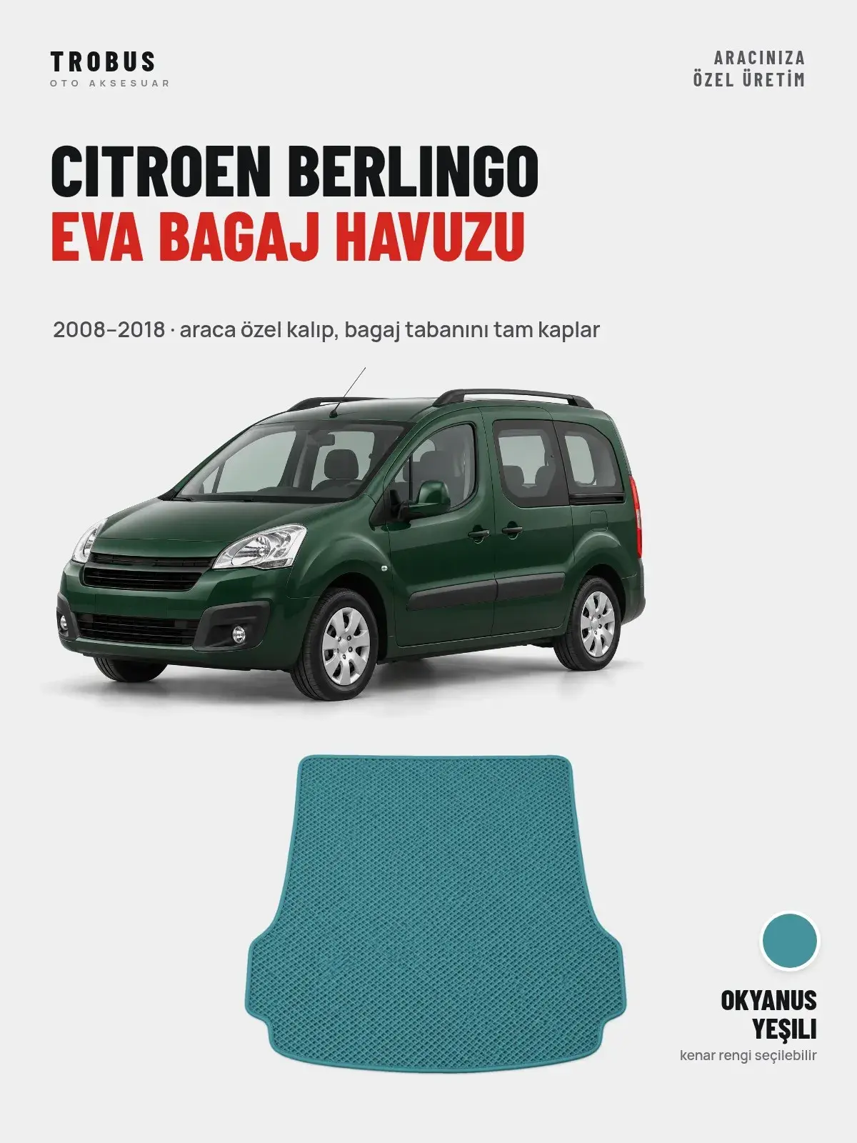 Citroen Berlingo EVA Bagaj Havuzu (2008–2018) Okyanus Yeşili – Araca Özel Kalıp (1)