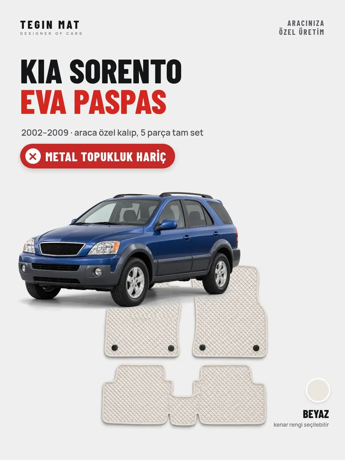 Kia Sorento EVA Oto Paspas Tam Set (2002–2009) Beyaz – Metal Topukluk Hariç (1)