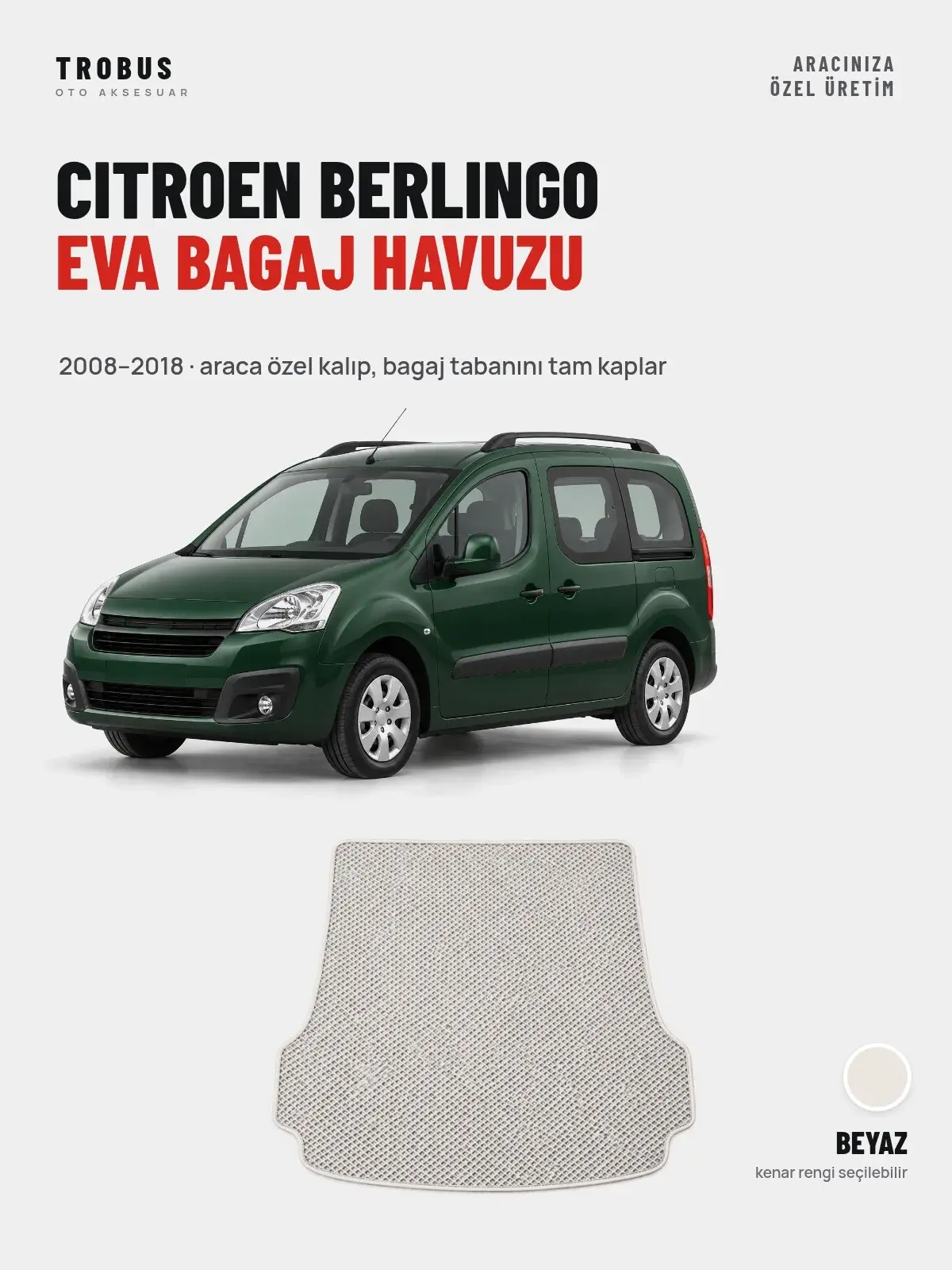 Citroen Berlingo EVA Bagaj Havuzu (2008–2018) Beyaz – Araca Özel Kalıp (1)