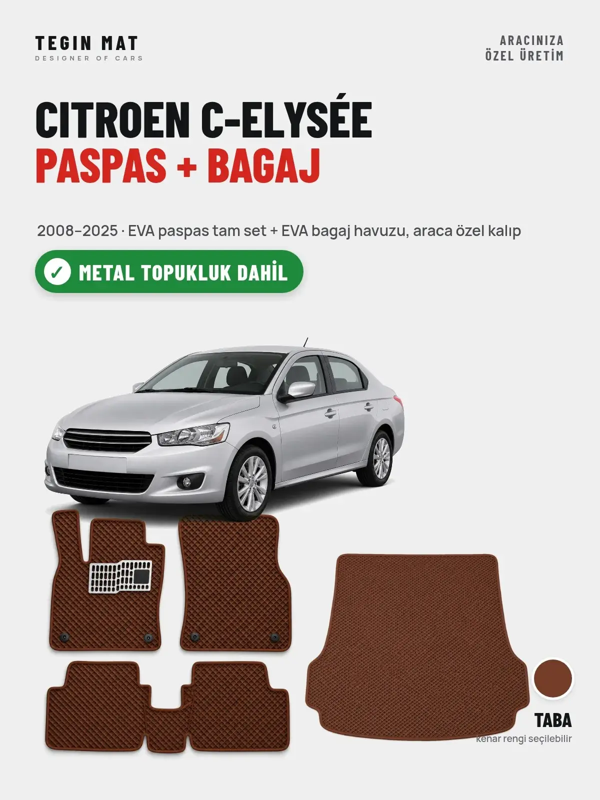 Citroen C-Elysée EVA Paspas + Bagaj Havuzu Seti (2008–2025) Taba – Metal Topukluk Dahil (1)