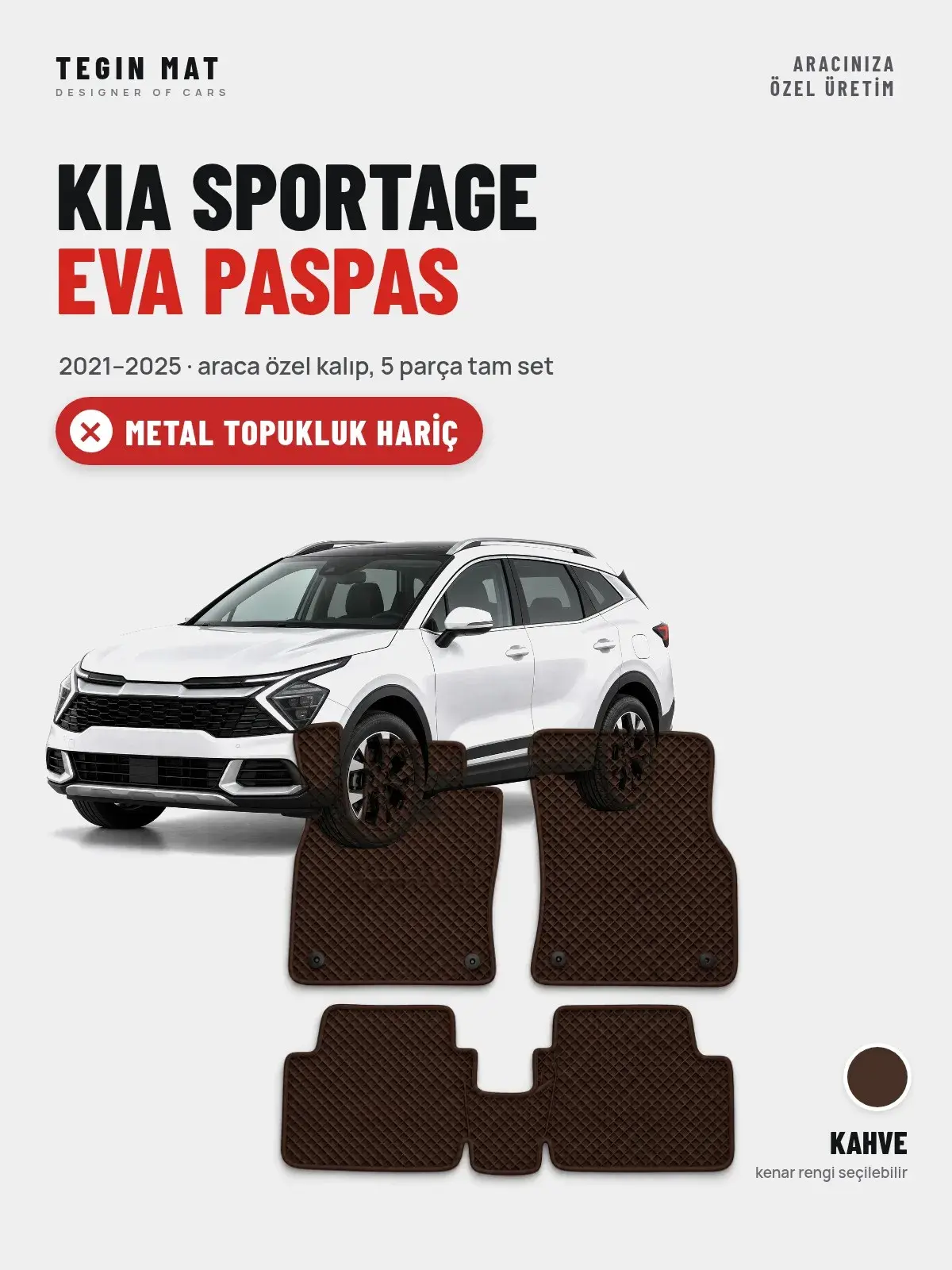 Kia Sportage EVA Oto Paspas Tam Set (2021–2025) Kahve – Metal Topukluk Hariç (1)