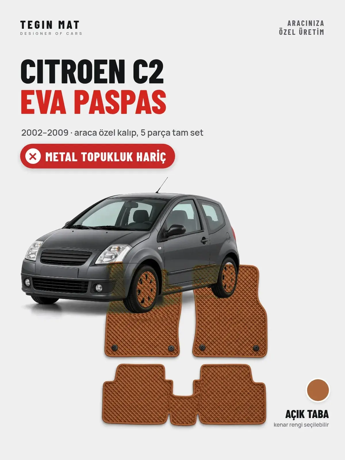Citroen C2 EVA Oto Paspas Tam Set (2002–2009) Açık Taba – Metal Topukluk Hariç (1)
