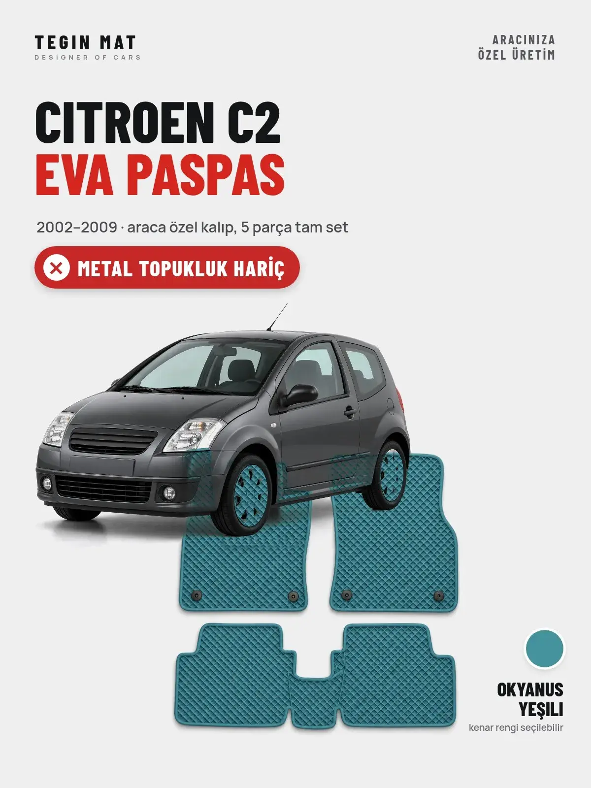 Citroen C2 EVA Oto Paspas Tam Set (2002–2009) Okyanus Yeşili – Metal Topukluk Hariç (1)