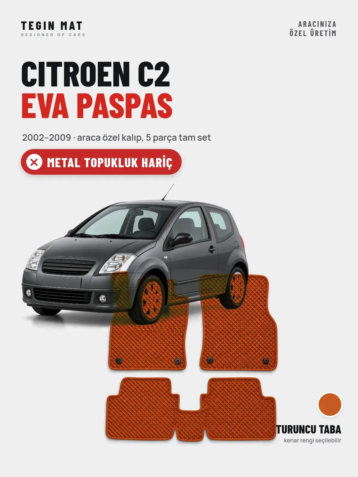 Citroen C2 EVA Oto Paspas Tam Set (2002–2009) Turuncu Taba – Metal Topukluk Hariç (1)