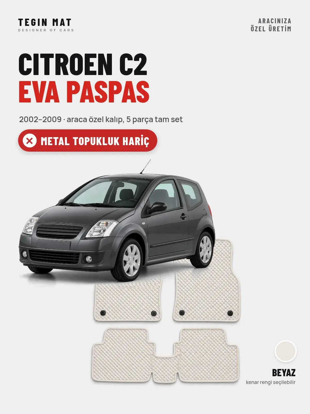 Citroen C2 EVA Oto Paspas Tam Set (2002–2009) Beyaz – Metal Topukluk Hariç (1)