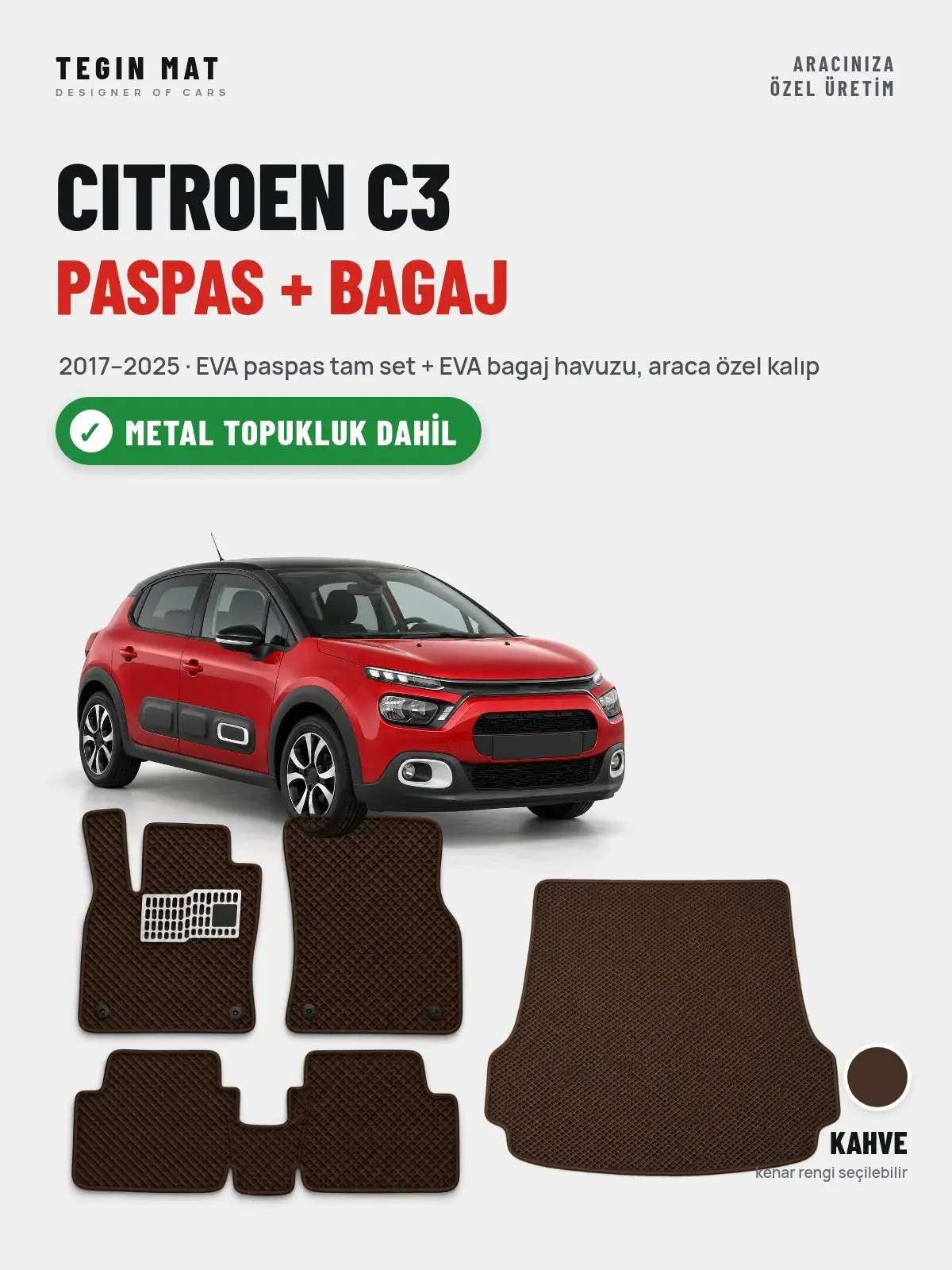Citroen C3 EVA Paspas + Bagaj Havuzu Seti (2017–2025) Kahve – Metal Topukluk Dahil (1)