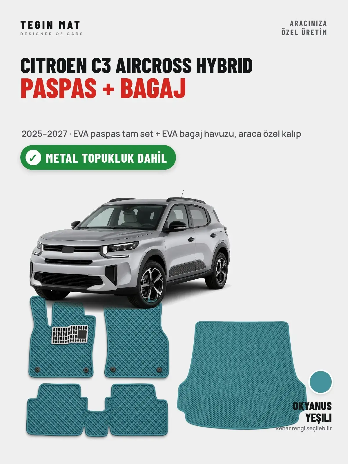 Citroen C3 Aircross Hybrid EVA Paspas + Bagaj Havuzu Seti (2025–2027) Okyanus Yeşili – Metal Topukluk Dahil (1)