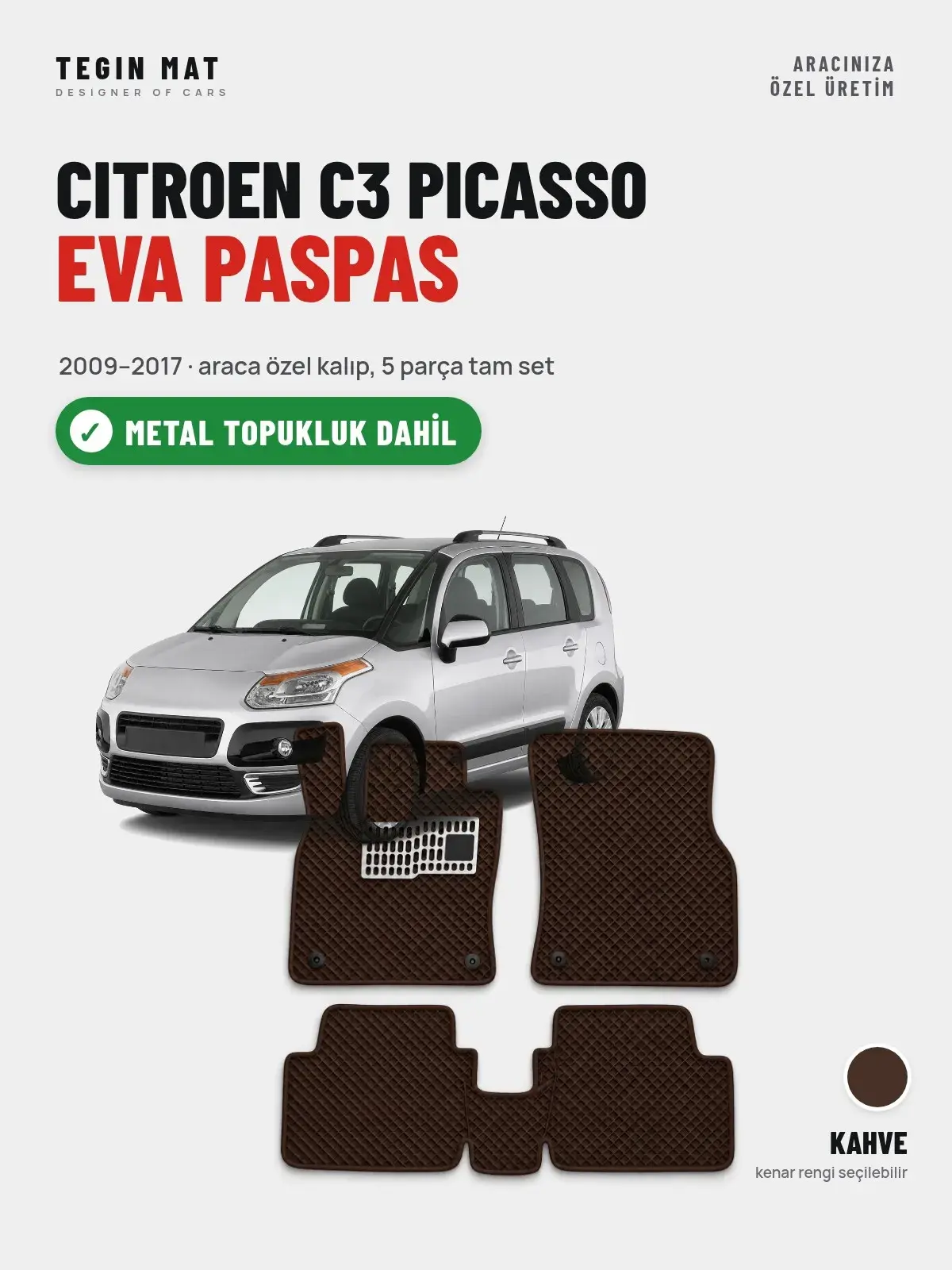 Citroen C3 Picasso EVA Oto Paspas Tam Set (2009–2017) Kahve – Metal Topukluk Dahil (1)