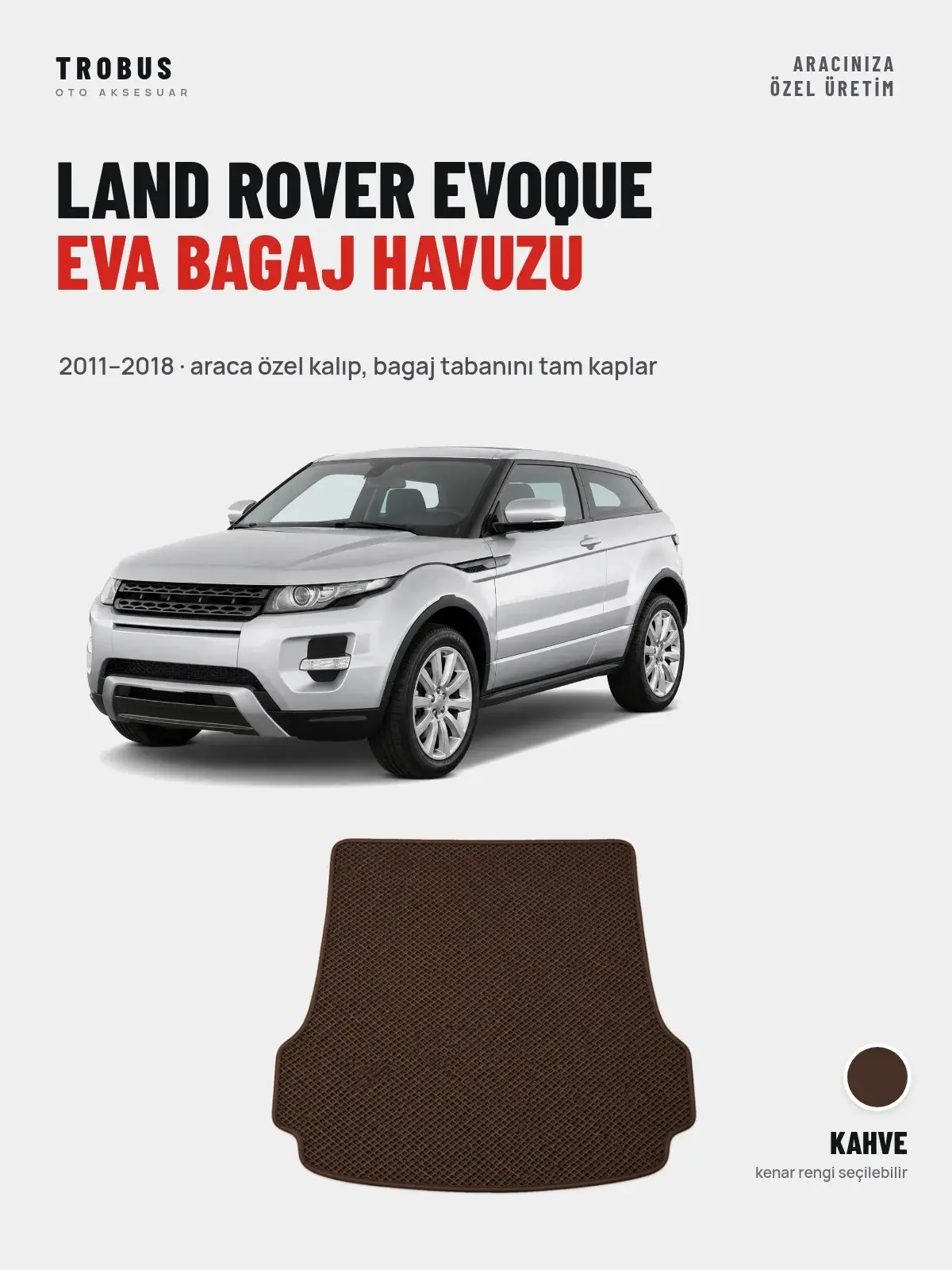 Land Rover Evoque EVA Bagaj Havuzu (2011–2018) Kahve – Araca Özel Kalıp (1)
